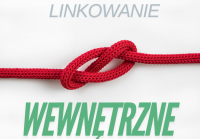 Linkowanie wewnętrzne w SEO